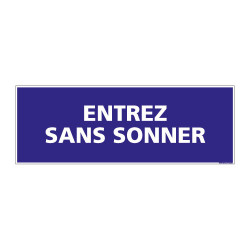 PANNEAU SIGNALISATION INFORMATION ENTREZ SANS SONNER(G0905)