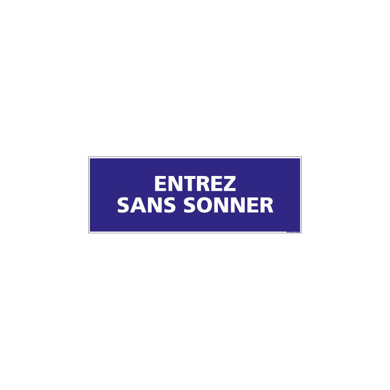 PANNEAU SIGNALISATION INFORMATION ENTREZ SANS SONNER(G0905)