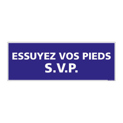 PANNEAU SIGNALISATION INFORMATION ESSUYEZ VOS PIEDS (G0906)