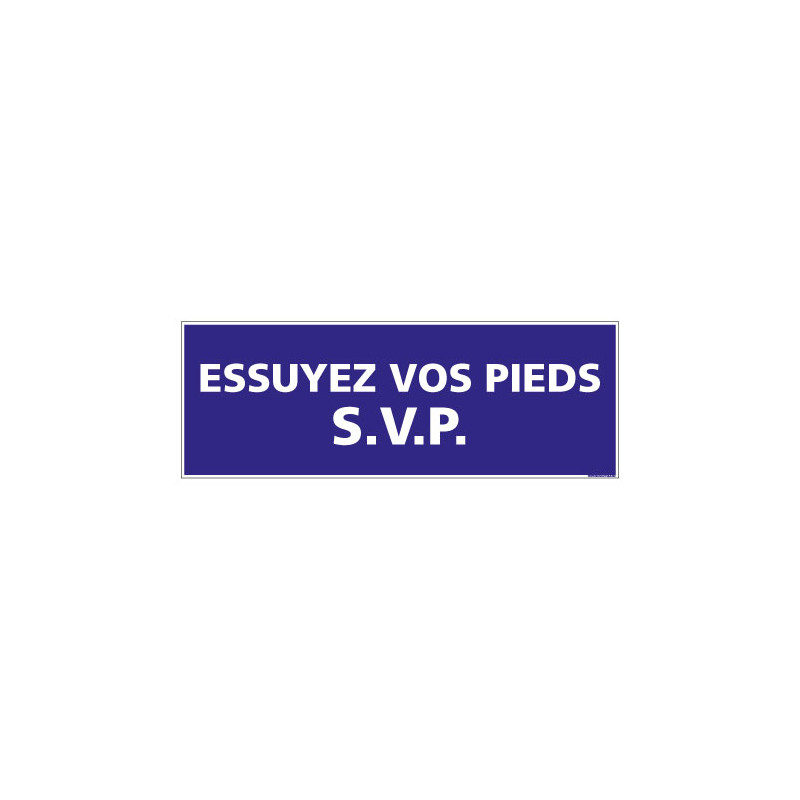 PANNEAU SIGNALISATION INFORMATION ESSUYEZ VOS PIEDS (G0906)