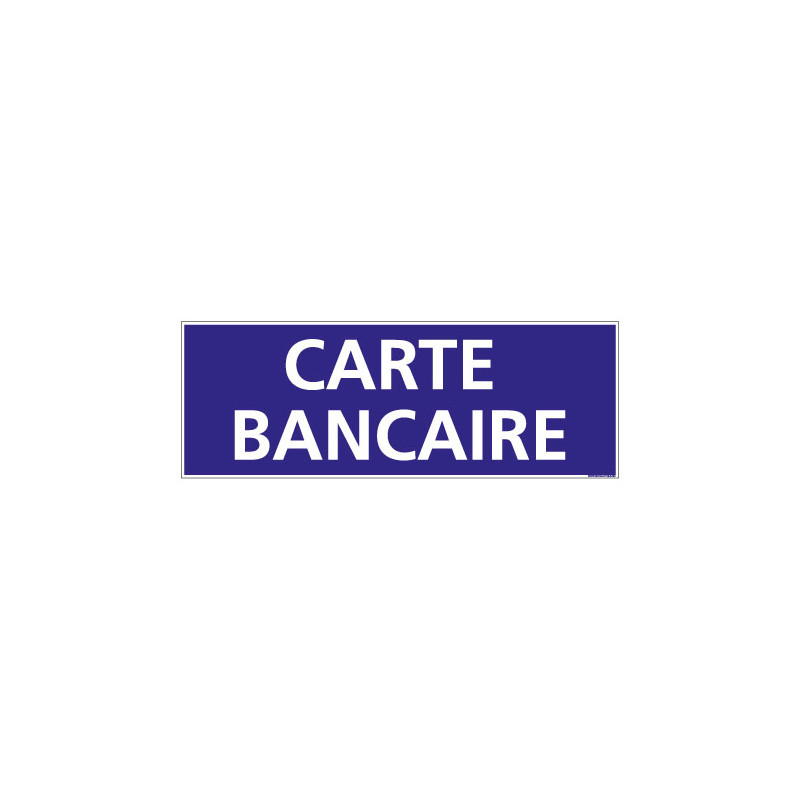 PANNEAU SIGNALISATION INFORMATION CARTE BANCAIRE (G0933)