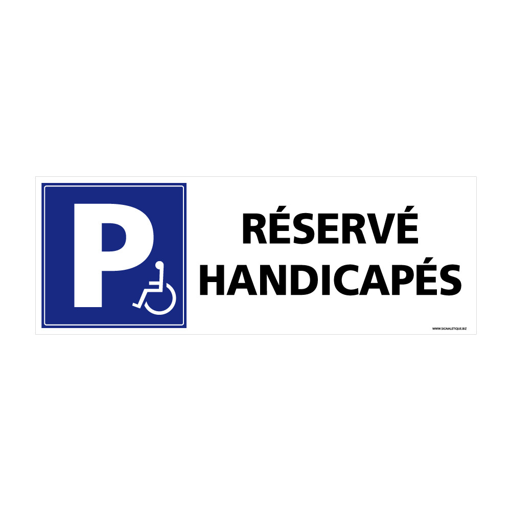 Panneau Parking Réservé Handicapés. Sticker Parking PMR, Pvc, Alu