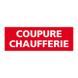 PANNEAU COUPURE CHAUFFERIE...