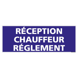 PANNEAU RECEPTION CHAUFFEUR / REGLEMENT (G1436)