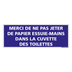 PANNEAU MERCI DE NE PAS JETER DE PAPIER ESSUIE-MAINS DANS LA CUVETTE DES TOILETTES (G1453)