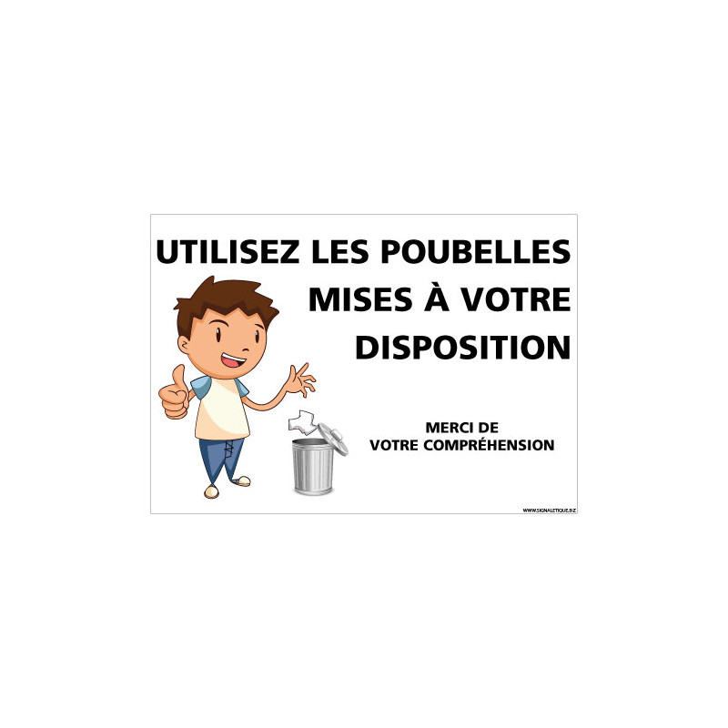 PANNEAU MERCI D'UTILISER LES POUBELLES MISES A VOTRE DISPOSITION - GAR«ON (G1456) PANNEAU MERCI D'UTILISER LES POUBELLES MISES A VOTRE DISPOSITION - GAR«ON (G1456)