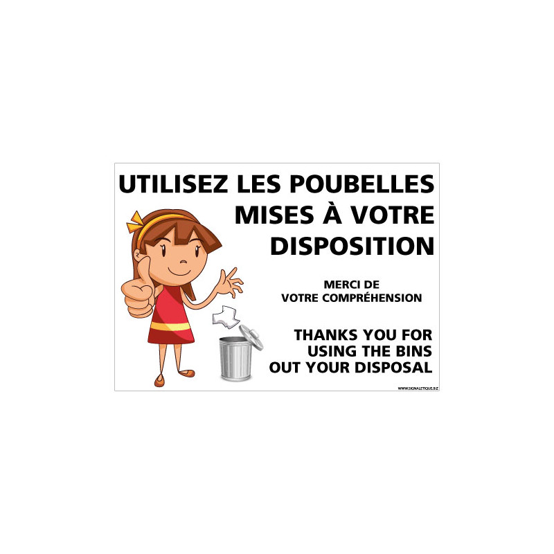 PANNEAU UTILISER LES POUBELLES MISES A VOTRE DISPOSITION PETITE FILLE (G1457)