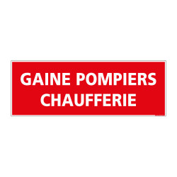 Panneau Signalisation Incendie GAINE POMPIERS CHAUFFERIE (A0563)