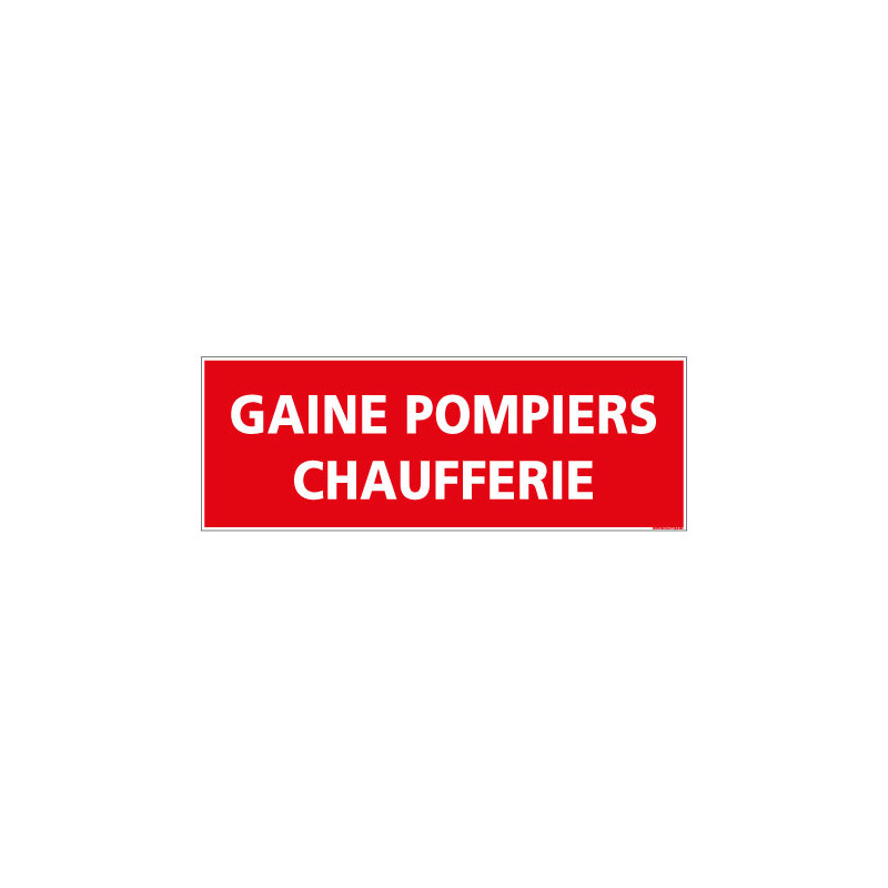 Panneau Signalisation Incendie GAINE POMPIERS CHAUFFERIE (A0563)