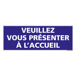 PANNEAU VEUILLEZ VOUS PRESENTER A L'ACCUEIL (G1532)