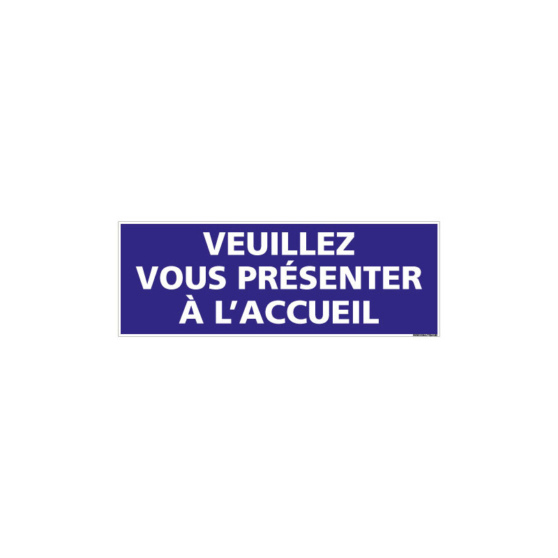 PANNEAU VEUILLEZ VOUS PRESENTER A L'ACCUEIL (G1532)