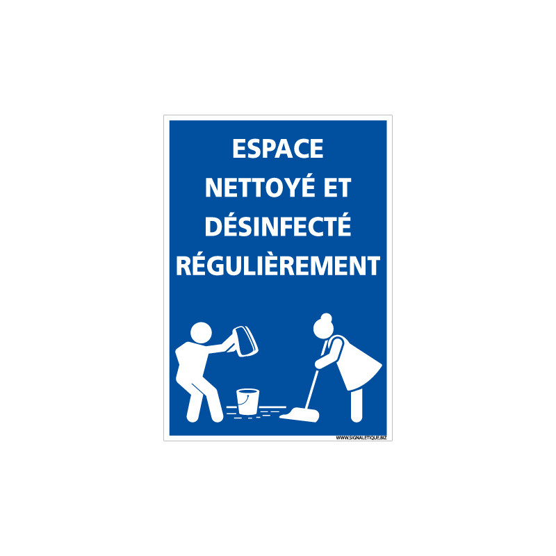 PANNEAU INFORMATIF SUR LES PROCEDURES PENDANT LA CRISE SANITAIRE DU CORONAVIRUS - L'ESPACE EST NETTOYE ET DESINFECTE REGULIEREME