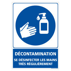 PANNEAU DECONTAMINATION - SE DESINFECTER LES MAINS TRES REGULIEREMENT (E0711)