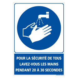 PANNEAU LAVAGE DES MAINS OBLIGATOIRE PENDANT 20 A 30 SECONDES POUR LA SECURITE DE TOUS PENDANT LA CRISE SANITAIRE (E0719)