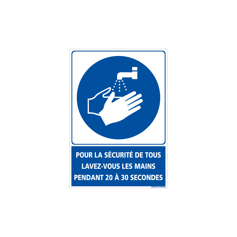 PANNEAU LAVAGE DES MAINS OBLIGATOIRE PENDANT 20 A 30 SECONDES POUR LA SECURITE DE TOUS PENDANT LA CRISE SANITAIRE (E0719)
