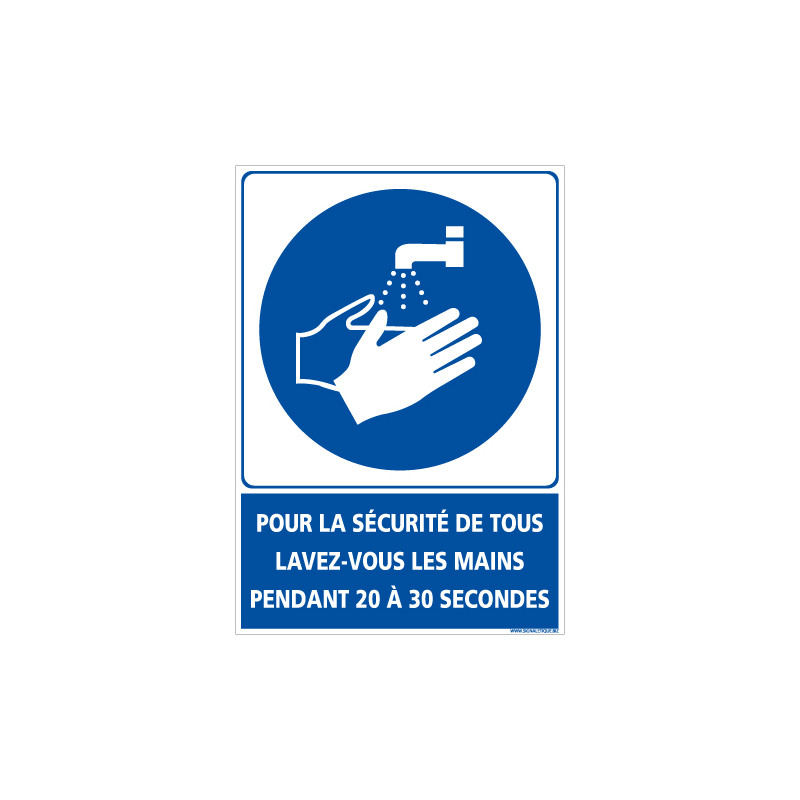 PANNEAU LAVAGE DES MAINS OBLIGATOIRE PENDANT 20 A 30 SECONDES POUR LA SECURITE DE TOUS PENDANT LA CRISE SANITAIRE (E0719) PANNEAU LAVAGE DES MAINS OBLIGATOIRE PENDANT 20 A 30 SECONDES POUR LA SECURITE DE TOUS PENDANT LA CRISE SANITAIRE (E0719)