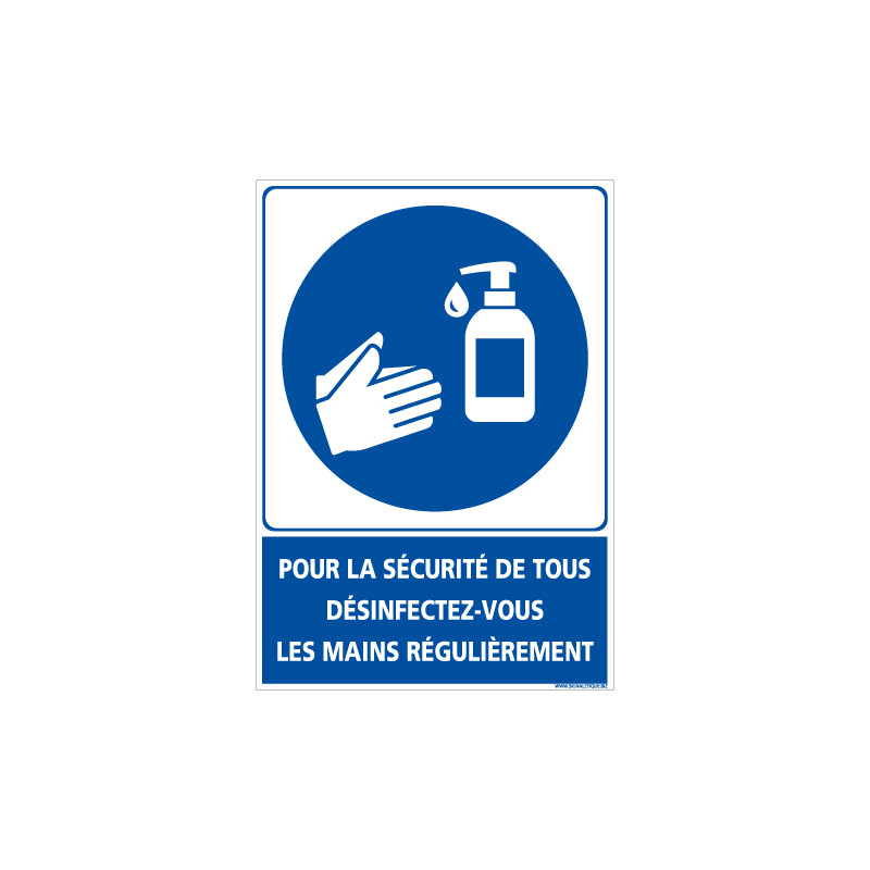 PANNEAU GESTE BARRIERES CORONAVIRUS - DESINFECTEZ VOUS LES MAINS REGULIEREMENT POUR LA SECURITE DE TOUS (E0720)