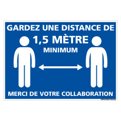 PANNEAU GESTES BARRIERES COVID19 - GARDEZ UNE DISTANCE DE 1 M 50 MINIMUM - MERCI DE VOTRE COLLABORATION (E0737)