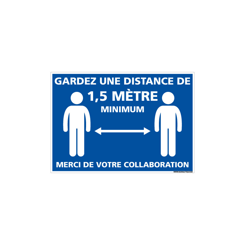 PANNEAU GESTES BARRIERES COVID19 - GARDEZ UNE DISTANCE DE 1 M 50 MINIMUM - MERCI DE VOTRE COLLABORATION (E0737)