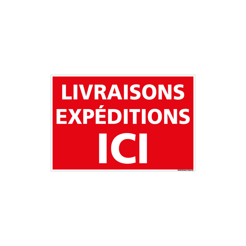 SIGNALISATION LIVRAISONS ET EXPEDITIONS ICI - PANNEAU AKILUX 3,5 MM (G1546)