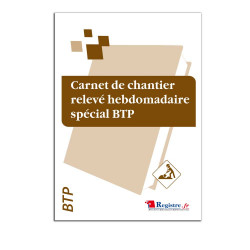 Carnet de chantier relevé hebdomadaire spécial BTP