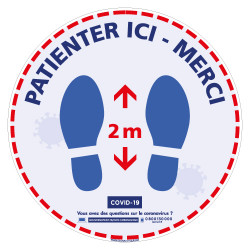 AUTOCOLLANT SOL COVID 19 - AUTOCOLLANT CORONAVIRUS - PATIENTER ICI - DISTANCES DE SECURITE