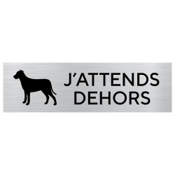 PLAQUE DE PORTE ATTENTION CHIEN - J'ATTENDS DEHORS (Q0442)