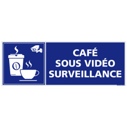 PANNEAU CAFE SOUS VIDEO SURVEILLANCE (G1392)