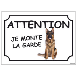 PANNEAU ATTENTION JE MONTE LA GARDE (H0280)