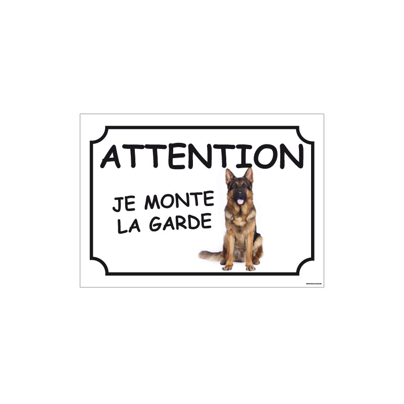 PANNEAU ATTENTION JE MONTE LA GARDE (H0280)