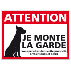 PANNEAU ATTENTION JE MONTE LA GARDE (H0282)