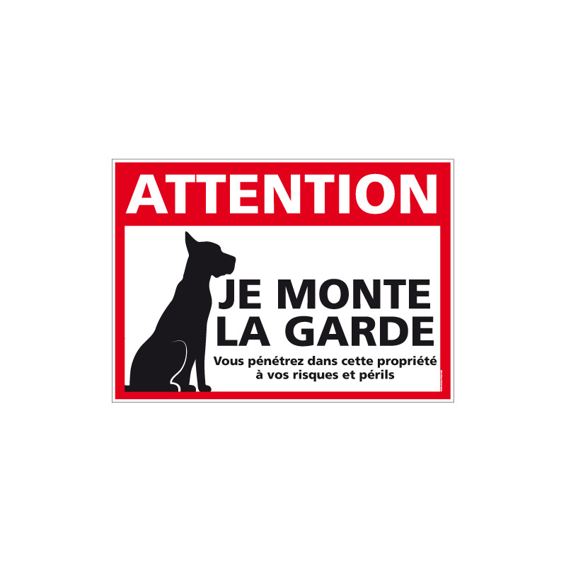 PANNEAU ATTENTION JE MONTE LA GARDE (H0282)