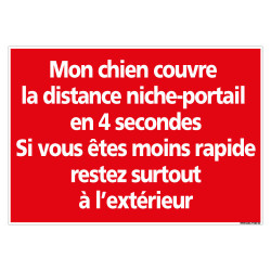 PANNEAU ATTENTION MON CHIEN COUVRE LA DISTANCE NICHE PORTAIL EN 4 SECONDES (H0338)