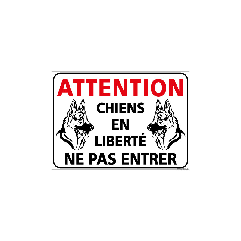 PANNEAU ATTENTION CHIENS DEN LIBERTE NE PAS ENTRER (H0347)