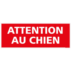 SIGNALETIQUE ATTENTION AU CHIEN (D0075)