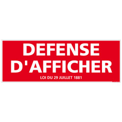 PANNEAU DEFENSE D'AFFICHER AVEC LOI (D0088)