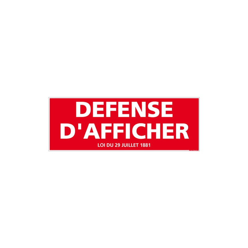PANNEAU DEFENSE D'AFFICHER AVEC LOI (D0088)