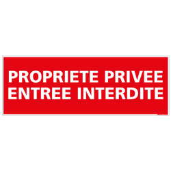 Panneau PROPRIETE PRIVEE ENTREE INTERDITE (D0139)