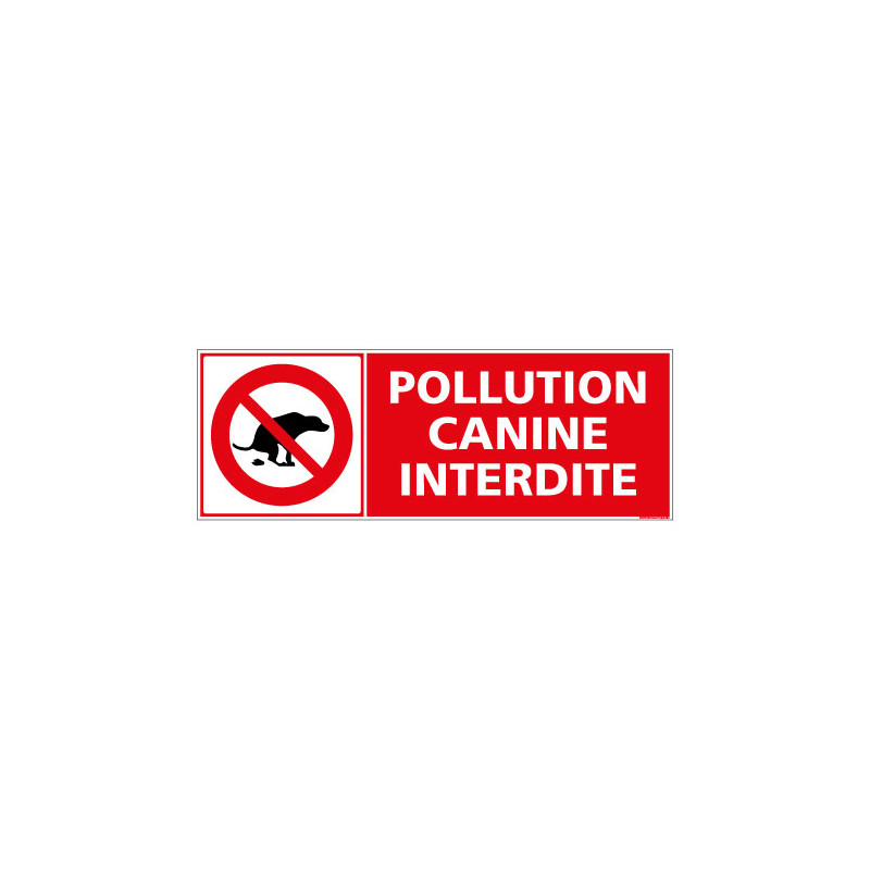 PANNEAU DE SIGNALISATION - POLLUTION CANINE INTERDITE (D0287)