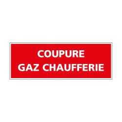 PANNEAU DE PREVENTION COUPURE GAZ CHAUFFERIE (REF K0361)