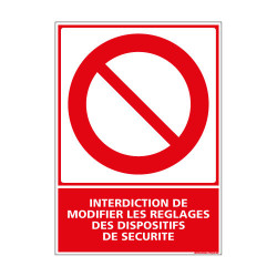 PANNEAU DE SIGNALISATION - INTERDICTION DE MODIFIER LES REGLAGES DES DISPOSITIFS DE SECURITE (D0394)