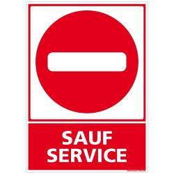 PANNEAU D'INTERDICTION SAUF SERVICE (D0466)