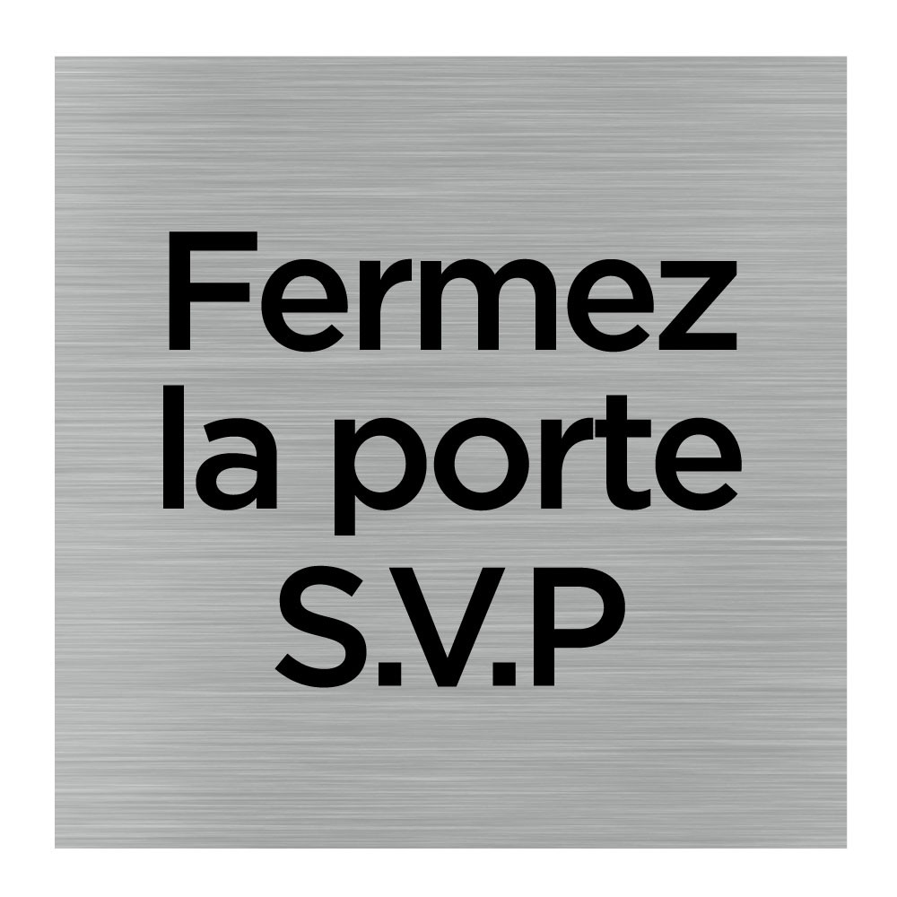 Plaque de porte carrée fermez la porte SVP