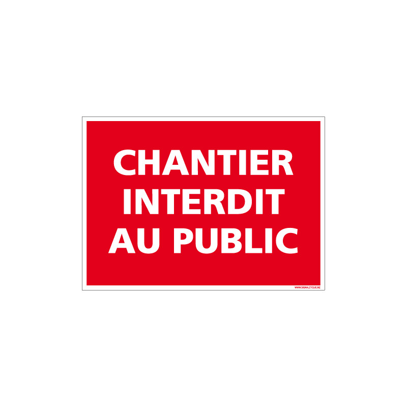 PANNEAU CHANTIER INTERDIT AU PUBLIC (D0533)