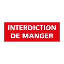 PANNEAU DE SIGNALISATION - INTERDICTION DE MANGER (D0709)