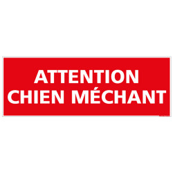 PANNEAU SIGNALISATION ATTENTION CHIEN MECHANT (D0759)