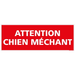 PANNEAU SIGNALISATION ATTENTION CHIEN MECHANT (D0759)