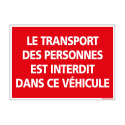 PANNEAU DE SIGNALISATION - LE TRANSPORT DES PERSONNES EST INTERDIT DANS CE VEHICULE (D0776)