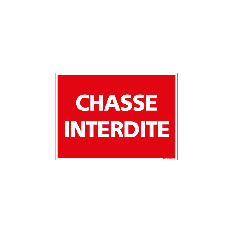 PANNEAU DE SIGNALISATION - CHASSE INTERDITE (D0779)