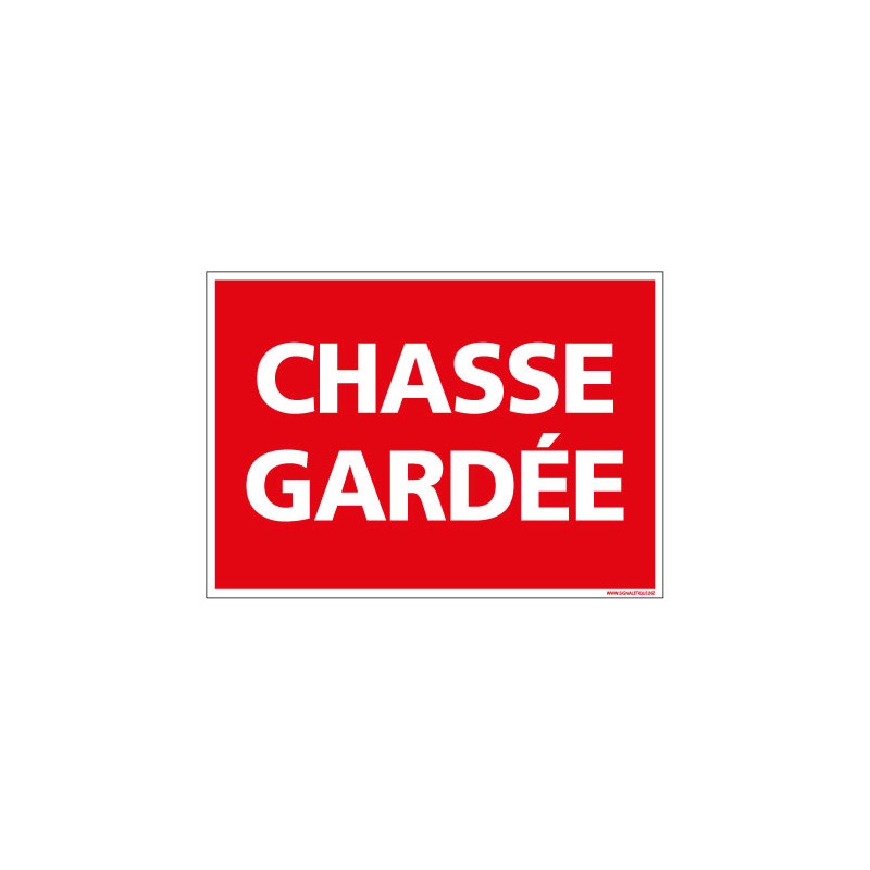 PANNEAU DE SIGNALISATION - CHASSE GARDEE (D0780)